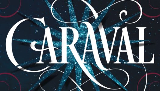 CARAVAL (2017) by Stephanie Garber [ARC Review]