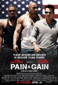 Movie Review: Pain & Gain (2013)